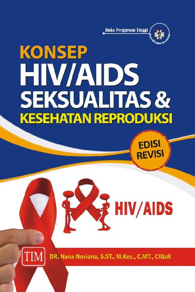 Konsep HIV AIDS Seksualitas dan Kesehatan Reproduksi Edisi Revisi